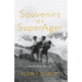 Souvenirs of a SuperAger: Stories from My Life