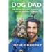 Dog Dad: How Animals Bring Out the Best in Us and Can Help Save the World