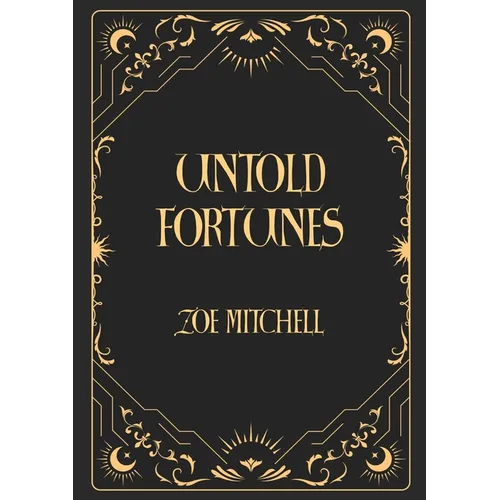 Untold Fortunes