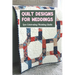 Quilt Designs for Weddings: Love-Celebrating Wedding Quilts
