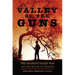 Valley of the Guns: The Pleasant Valley War and the Trauma of Violence
