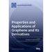 Properties and Applications of Graphene and Its Derivatives