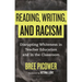 Reading, Writing, and Racism: Disrupting Whiteness in Teacher Education and in the Classroom