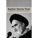 Kawthar Volume Three: An Anthology of the Speeches of Imam Khomeini (r) Including an Account of the Events of the Revolution 1962-1978
