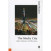 The Media City: Media, Architecture and Urban Space