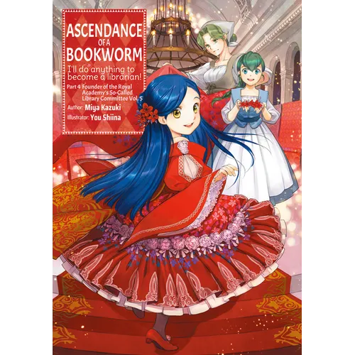 Ascendance of a Bookworm: Part 4 Volume 5 (Light Novel): Volume 17