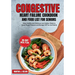 Congestive Heart Failure Cookbook and Food List for Seniors: Easy, Healthy and Delicious Low-Sodium Meals to Lower Blood Pressure and Manage CHF for t