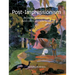 Post-Impressionism: Beyond Impressionism: bold colors and new forms