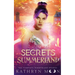 Secrets of Summerland: The Complete Summerland Stories: The Com