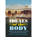 Ideals of the Body: Architecture, Urbanism, and Hygiene in Postrevolutionary Paris