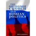 The Orthodox Church and Russian Politics