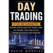 Day Trading For Beginners- Become An Intelligent Day Trader. Learn Day Trading Tools and Tactics, Trading Psychology and Discipline