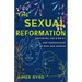 The Sexual Reformation: Restoring the Dignity and Personhood of Man and Woman