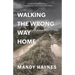 Walking The Wrong Way Home