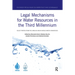 Legal Mechanisms for Water Resources in the Third Millennium: Select papers from the IWRA XIV and XV World Water Congresses