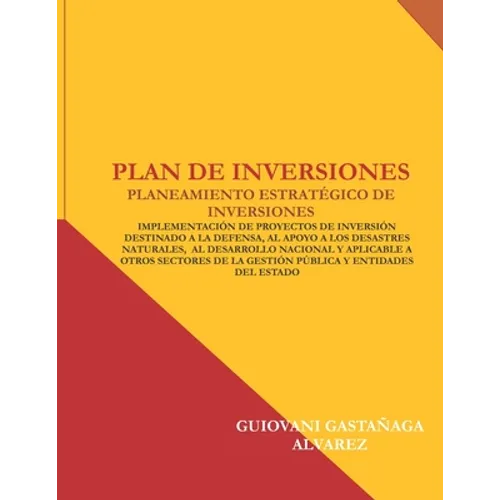Plan de Inversiones: Planeamiento Estratégico de Inversiones