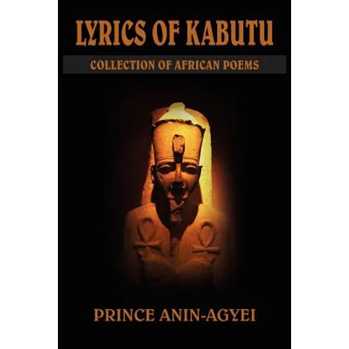 Lyrics of Kabutu: Collection of African Poems