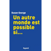 Un autre monde est possible si...