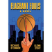 Flagrant Fouls: A Novel of Basketball, Murder and Despicable Acts