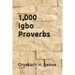 1,000 Igbo Proverbs: a compilation