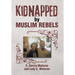 Kidnapped by Muslim Rebels