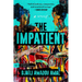 The Impatient