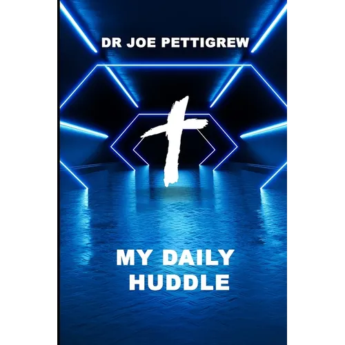 My Daily Huddle: There is nothing more powerful than starting your day off with Jesus.