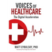 Voices of Healthcare: The Digital Acceleration