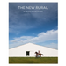 The New Rural: Interiors Within Nature