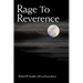 Rage to Reverence