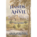 Hands Upon The Anvil: (Large Print Edition)