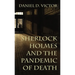 Sherlock Holmes and The Pandemic of Death