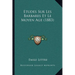 Etudes Sur Les Barbares Et Le Moyen Age (1883)