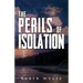 The Perils of Isolation