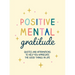 Positive Mental Gratitude: Quotes and Affirmations to Help You Appreciate the Good Things in Life