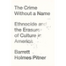 The Crime Without a Name: Ethnocide and the Erasure of Culture in America