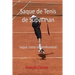 Saque de Tenis de Súperman: Saque como un profesional!