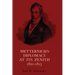 Metternich's Diplomacy at its Zenith, 1820-1823: Austria and the Congresses of Troppau, Laibach, and Verona