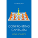 Confronting Capitalism: How the World Works and How to Change It