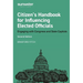 Citizen's Handbook for Influencing Elected Officials: Engaging with Congress and State Capitols