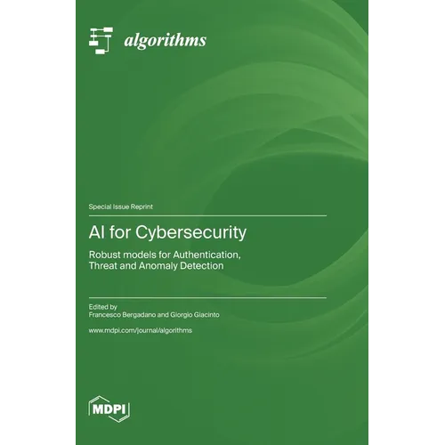 AI for Cybersecurity: Robust models for Authentication, Threat and Anomaly Detection