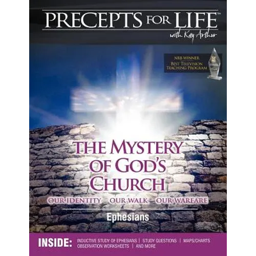 Precepts for Life Study Companion: The Mystery of God's Church -- Our Identity, Our Walk, Our Warfare (Ephesians)