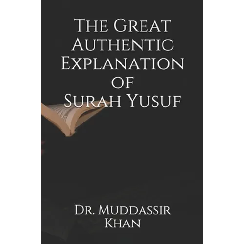The Great Authentic Explanation of Surah Yusuf