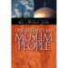 Understand My Muslim People