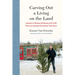 Carving Out a Living on the Land: Lessons in Resourcefulness and Craft from an Unusual Christmas Tree Farm