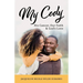 My Cody: His Cancer, Our Faith & God's Love