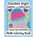 Double Digit Addition and Subtraction Color by Number Math Coloring Book