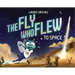 The Fly Who Flew to Space (with Removable Glow-In-The-Dark Poster)