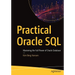 Practical Oracle SQL: Mastering the Full Power of Oracle Database