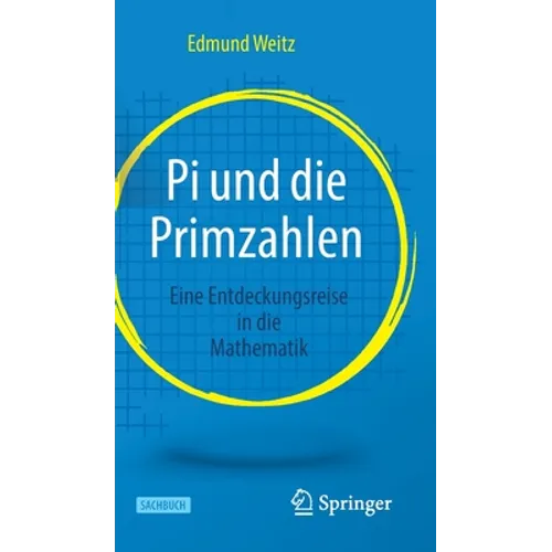 Pi Und Die Primzahlen: Eine Entdeckungsreise in Die Mathematik